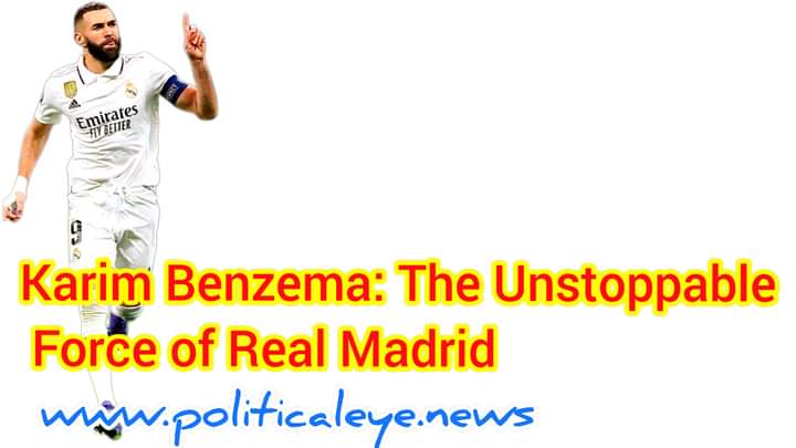 Karim Benzema: The Unstoppable Force of Real Madrid; #karimBenzema, #RealMadrid, #foodballNews, #Sports, #SportsNews, #fifaworldcup,
