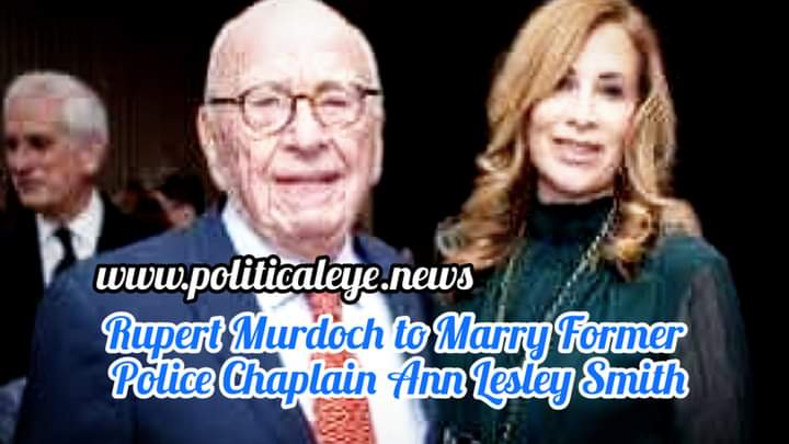 Rupert Murdoch to Marry Former Police Chaplain Ann Lesley Smith;
